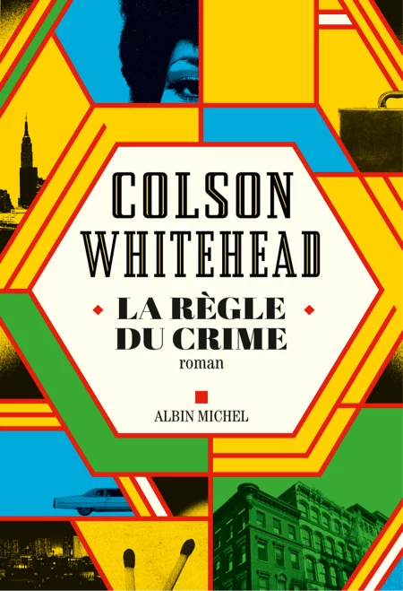 La Règle du Crime Colson Whitehead