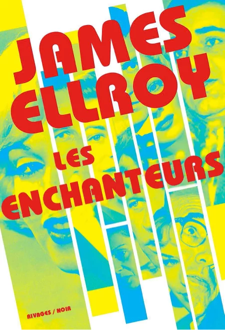 Les Enchanteurs James Ellroy