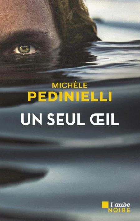 Un seul oeil Michele Pedinielli